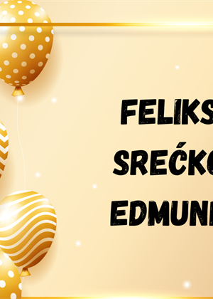 Imendan pun sreće i uspjeha: Srećko, Feliks, Edmund - vaš je dan!