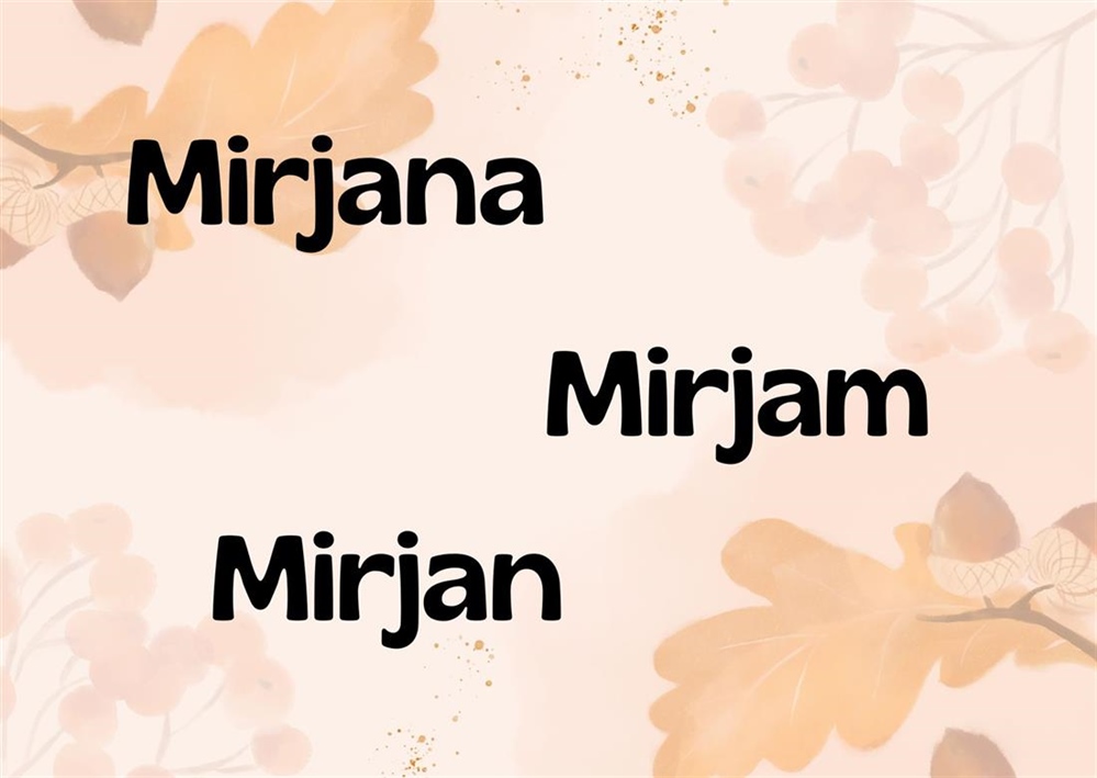 Današnje slavljenice su Mirjana, Mirjam i Mirjan