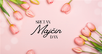 Danas je Majčin dan. Čestitajte svojoj mami i pokažite koliko je volite!