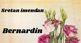 Danas imendan slave osobe koje nose ime Bernardin!