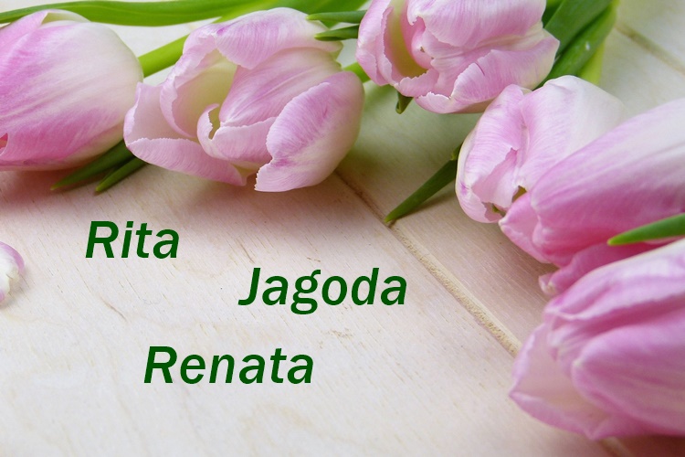 Današnje slavljenice su Rita, Jagoda i Renata