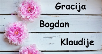 Današnji slavljenici su Gracija, Klaudija, Mila i Bogdan - sretan im imendan!