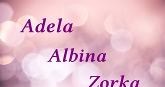 Današnje slavljenice su Adela, Albina i Zorka