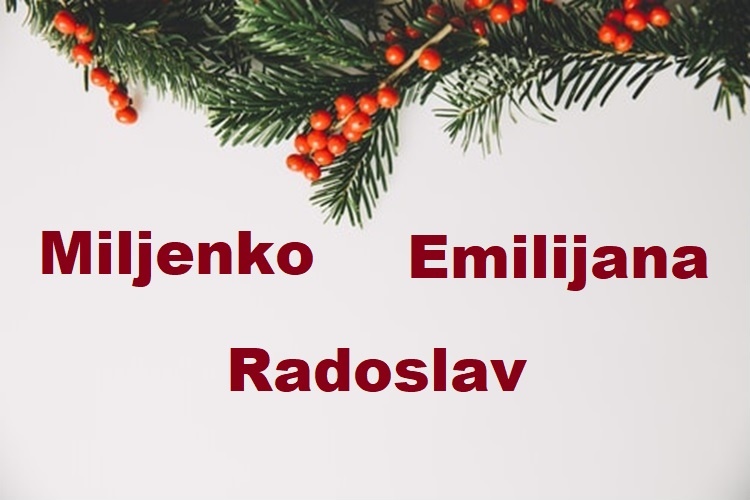 Današnji slavljenici su Miljenko, Miljenka, Emilijana, Emilija i Radoslav – sretan im imendan!