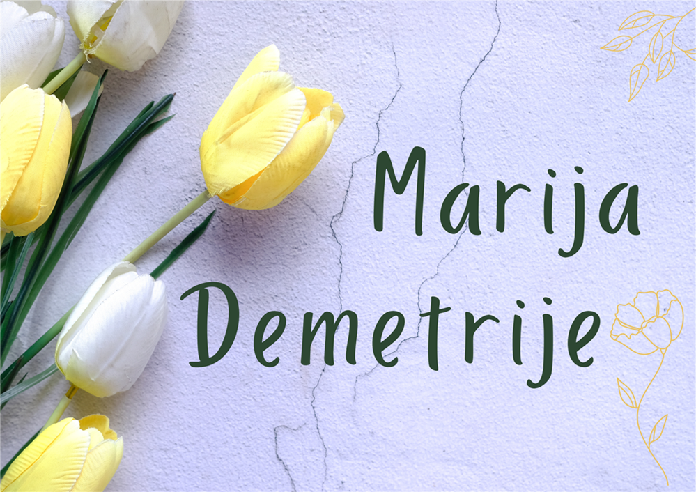 ČESTITAJTE IM IMENDAN Danas slave Marija i Demetrije