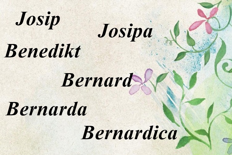 Imendan slave Bernarda, Bernardica, Bernard, Benedikt, Josip i Josipa – želimo im sve najbolje za njihov dan!