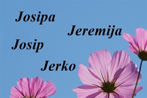 Na Međunarodni praznik rada imendan slave Josip, Jeremija i Jerko. Sretan im!