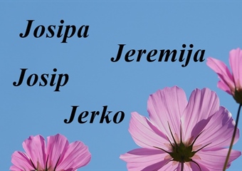 Na Međunarodni praznik rada imendan slave Josip, Jeremija i Jerko. Sretan im!