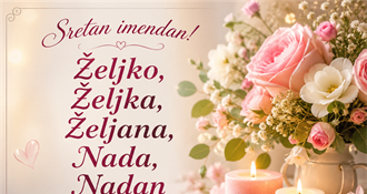 Danas imendan slave Željko, Željka, Željana, Nada, Nadan i Deziderije