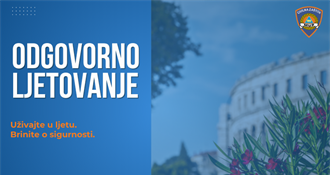 „Odgovorno ljetovanje“: Civilna zaštita upozorava na rizike i poziva na oprez tijekom turističke sezone