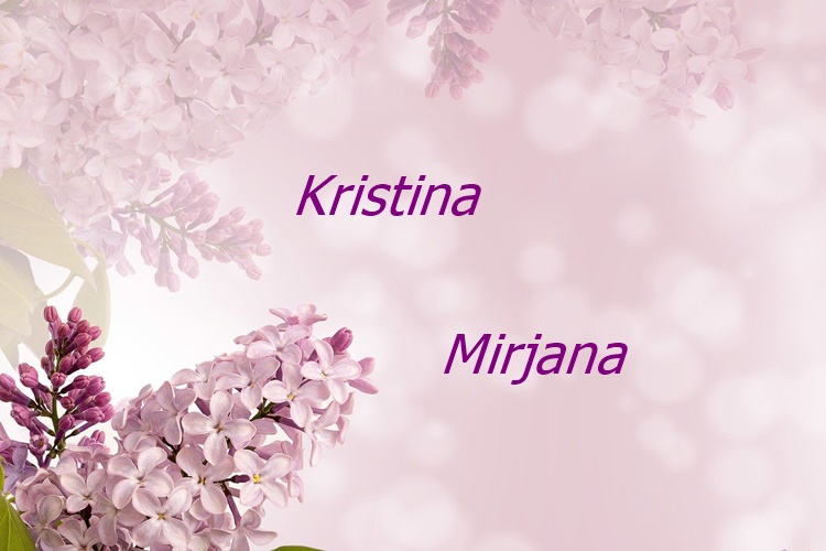 Današnje slavljenice su osobe koje nose ime Mirjana i Kristina