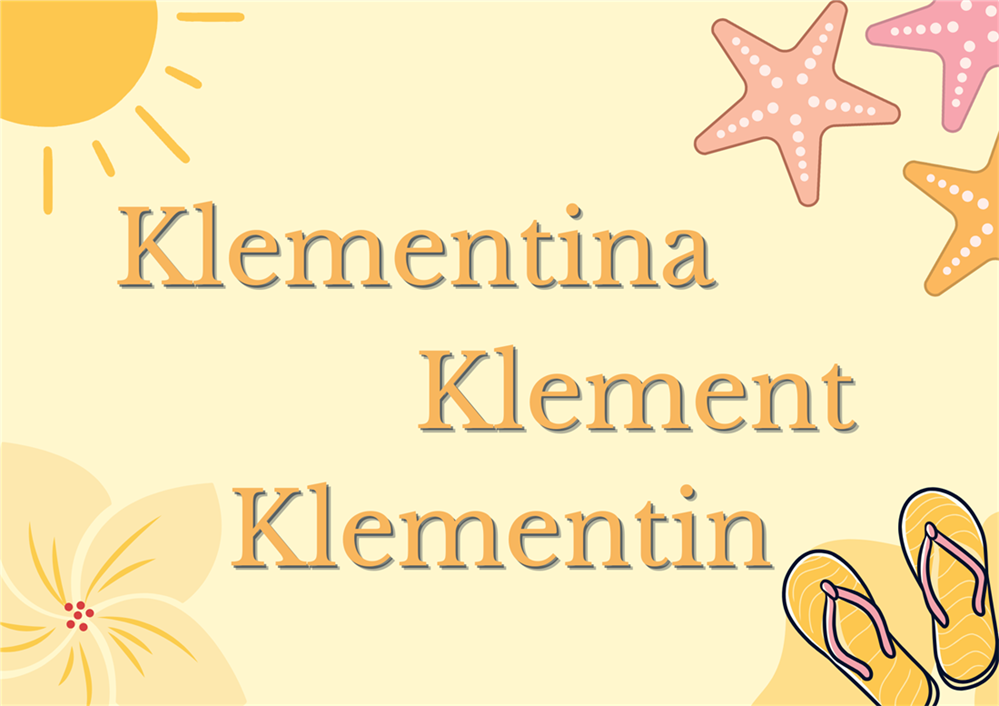 IMENDANI Današnji slavljenici su Klement i Klementina