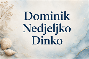 Imendan slave Dominik, Nedjeljko i Dinko