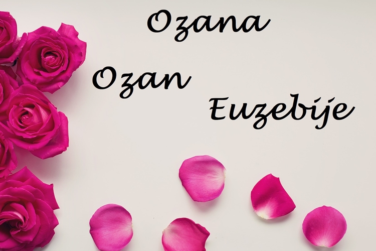 IMENDANI Današnji godovnjaci su Ozana, Ozan i Euzebije