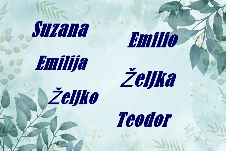Današnji su slavljenici Suzana, Emilija, Emilio, Željko, Željka i Teodor – želimo im sretan imendan!