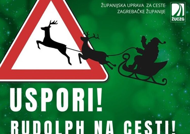 „Uspori! Rudolph na cesti!“, „Oprez! Vilenjaci nadgledaju promet!“  – Natpisi na zagrebačkim prometnicama govore sve!