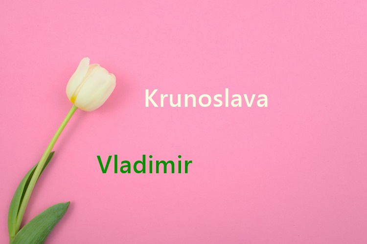 ONI SU DANAŠNJI SLAVLJENICI! Čestitajte imendan osobama koje nose imena Krunoslava i Vladimir!