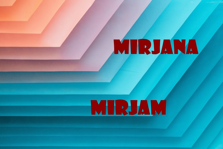 IMENDAN Današnje slavljenice su Mirjana i Mirjam, čestitajte im!